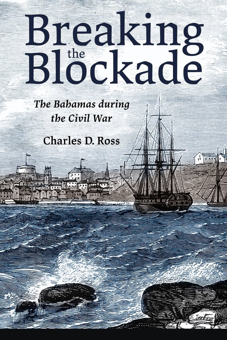 Charles D. Ross - Breaking the Blockade, Inbunden. Tillgänglighet: Lägg i varukorg
