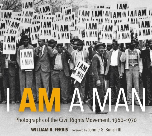 William R. Ferris - I AM A MAN, E-bok