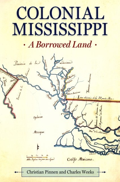 Charles Weeks, Christian Pinnen - Colonial Mississippi, E-bok
