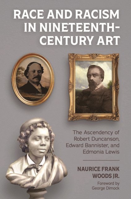 Naurice Frank Woods Jr. - Race and Racism in Nineteenth-Century Art, E-bok