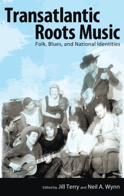 Neil A. Wynn, Jill Terry - Transatlantic Roots Music, E-bok