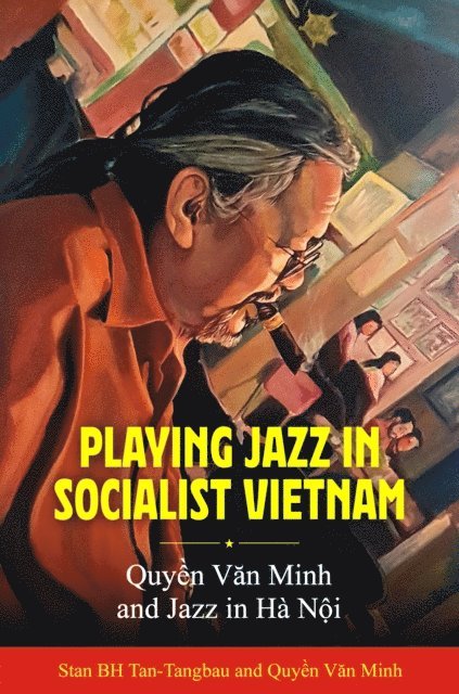 Quyen Van Minh, Stan BH Tan-Tangbau - Playing Jazz in Socialist Vietnam, E-bok