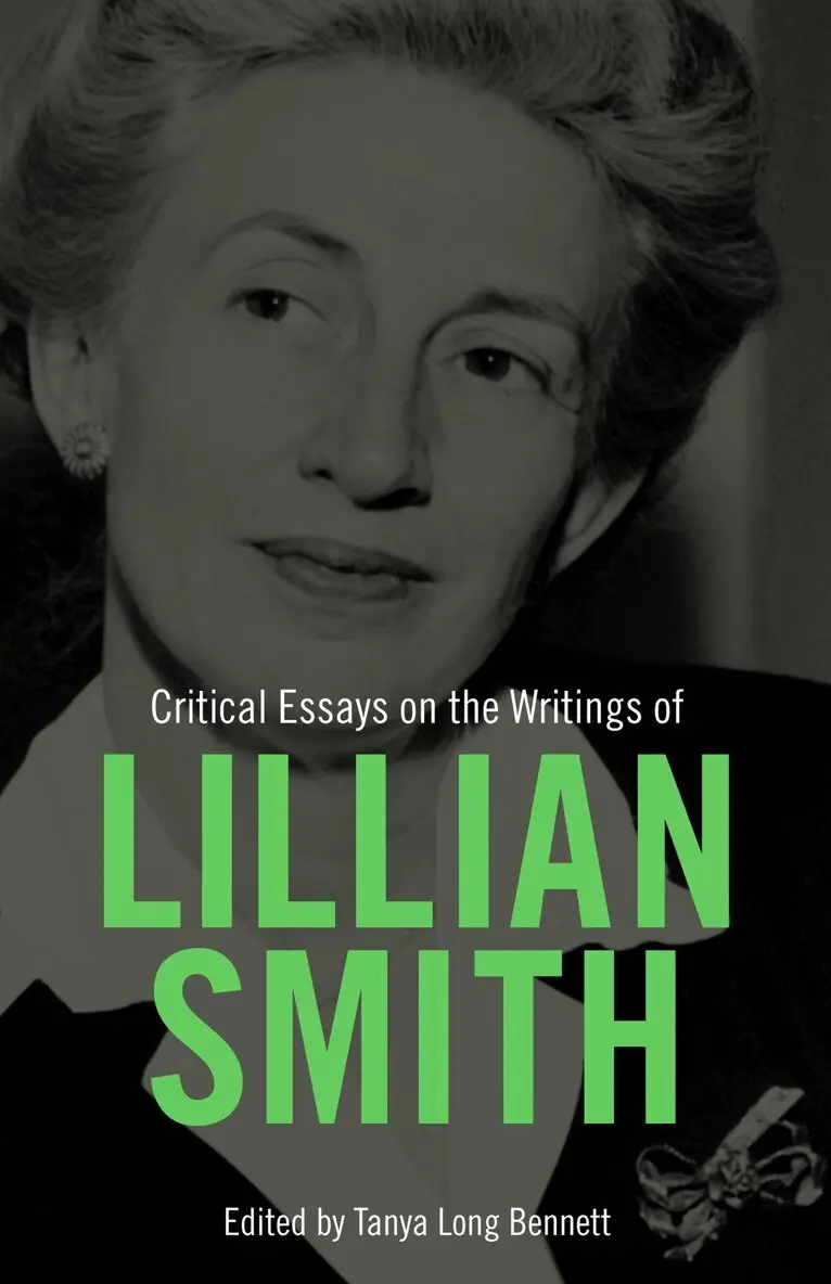 Tanya Long Bennett, Tanya Long Bennett - Critical Essays on the Writings of Lillian Smith, Inbunden. Tillgänglighet: Lägg i varukorg