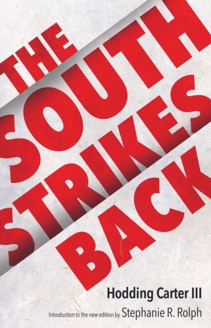 Hodding Carter III - South Strikes Back, E-bok