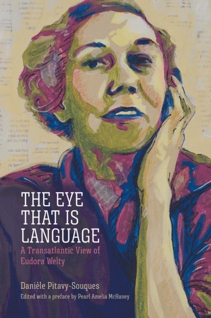 Daniele Pitavy-Souques, Pearl Amelia McHaney - Eye That Is Language, E-bok