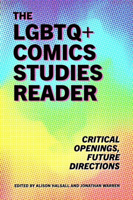 Jonathan Warren, Alison Halsall - LGBTQ+ Comics Studies Reader, E-bok