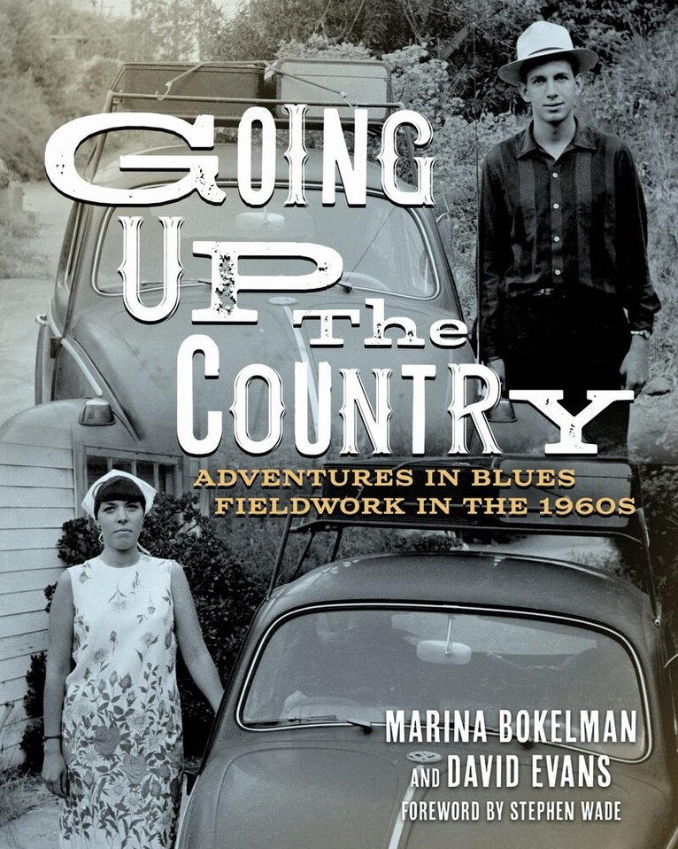 Marina Bokelman, David Evans - Going Up the Country, Inbunden. Tillgänglighet: Lägg i varukorg