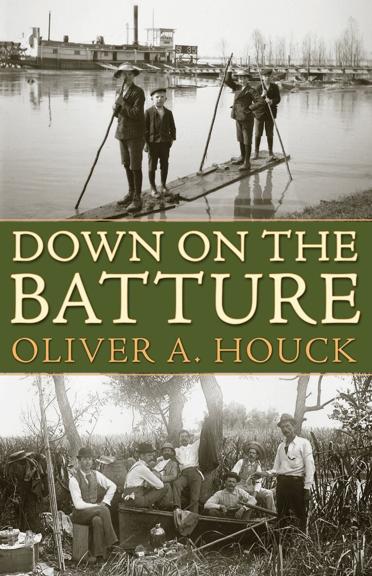 Oliver A. Houck - Down on the Batture, Häftad