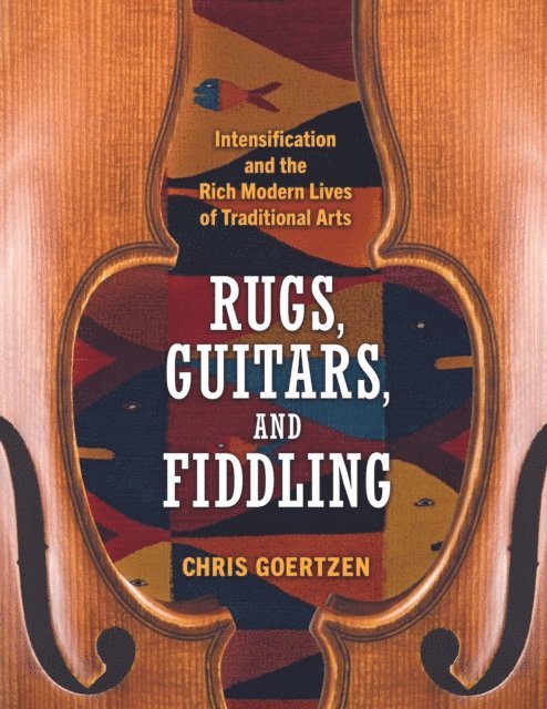 Chris Goertzen - Rugs, Guitars, and Fiddling, E-bok