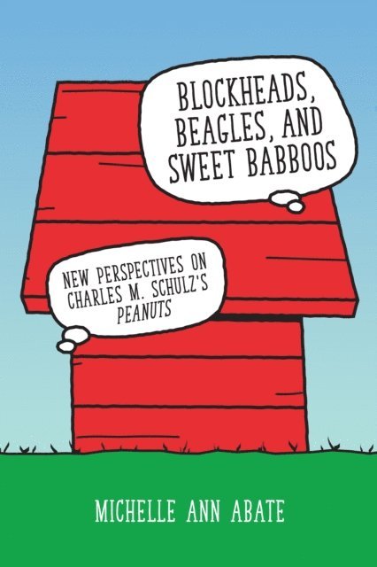 Michelle Ann Abate - Blockheads, Beagles, and Sweet Babboos, E-bok