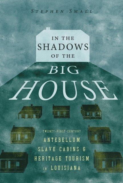 Stephen Small - In the Shadows of the Big House, E-bok