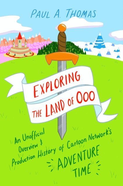 Paul A. Thomas - Exploring the Land of Ooo, E-bok