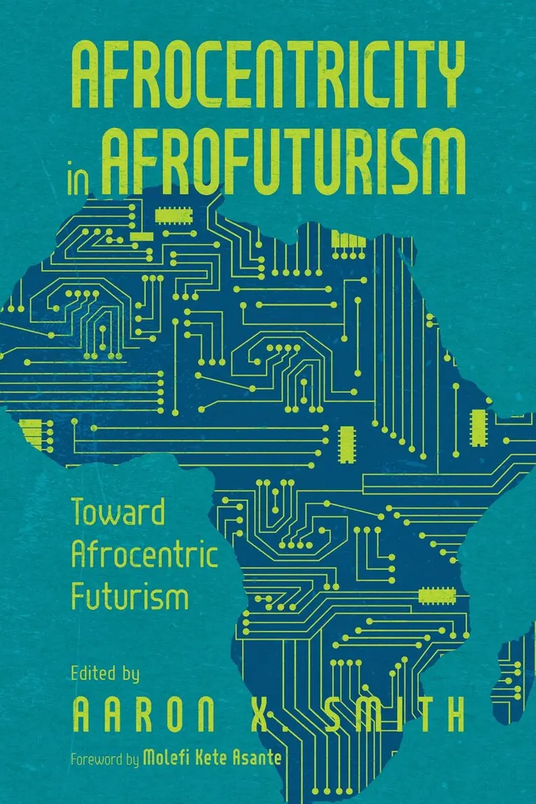 Aaron X. Smith, Aaron X. Smith - Afrocentricity in AfroFuturism, Inbunden. Tillgänglighet: Lägg i varukorg