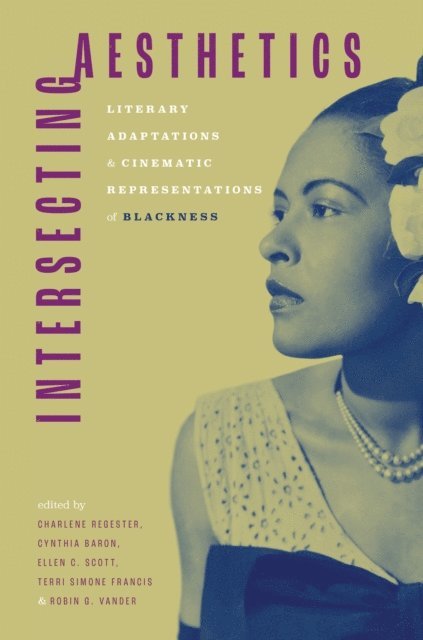 Robin G. Vander, Terri Simone Francis, Ellen C. Scott, Cynthia Baron, Charlene Regester - Intersecting Aesthetics, E-bok