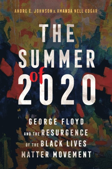 Amanda Nell Edgar, Andre E. Johnson - Summer of 2020, E-bok