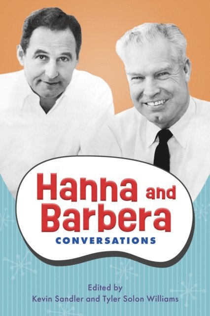 Tyler Solon Williams, Kevin Sandler - Hanna and Barbera: Conversations, E-bok