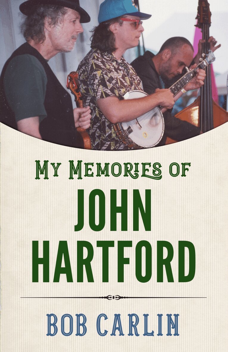 Bob Carlin - My Memories of John Hartford, Häftad