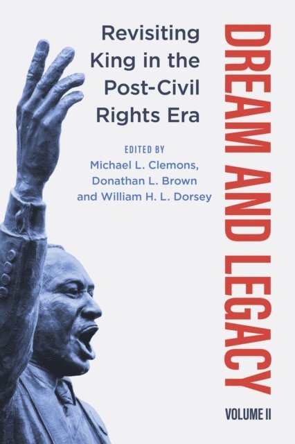 William H. L. Dorsey, Donathan L. Brown, Michael L. Clemons - Dream and Legacy, Volume II, E-bok