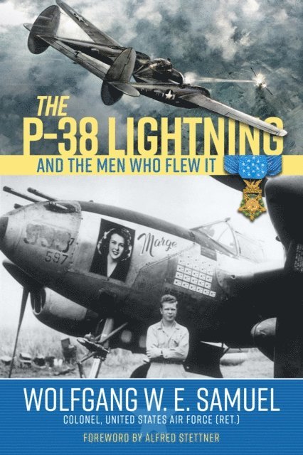 Wolfgang W. E. Samuel - P-38 Lightning and the Men Who Flew It, E-bok