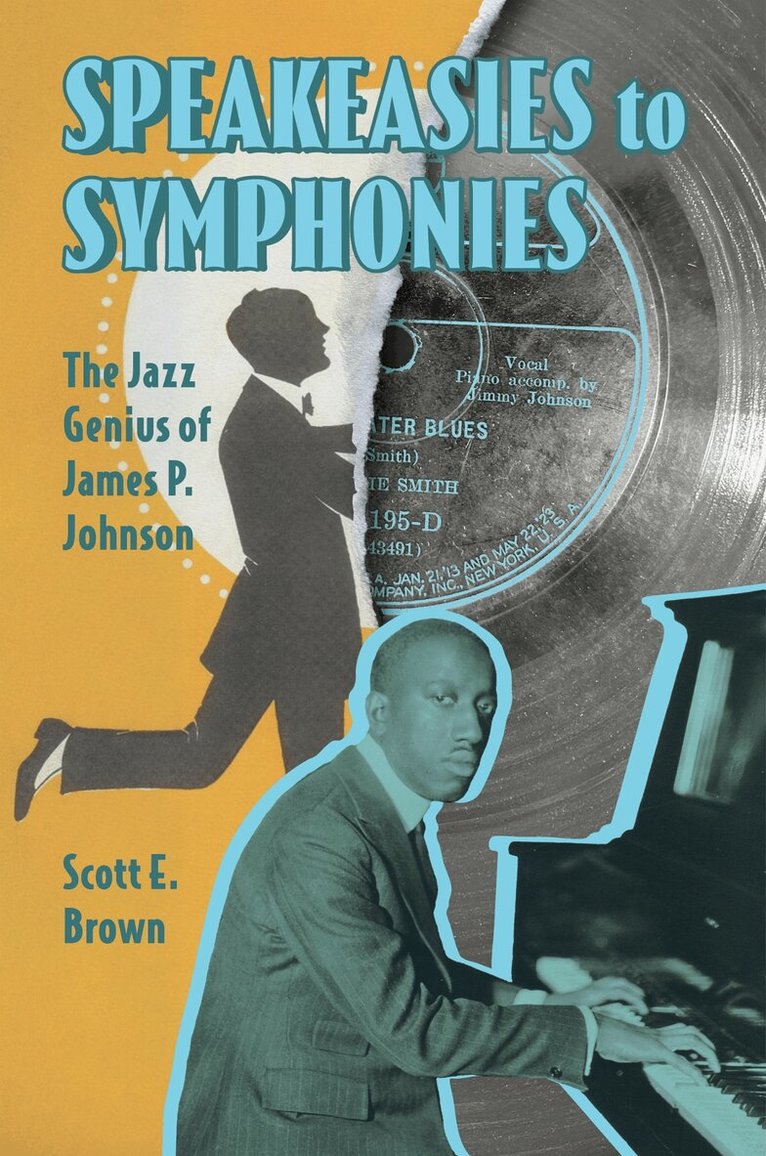 Scott E. Brown - Speakeasies to Symphonies, Inbunden. Tillgänglighet: Lägg i varukorg
