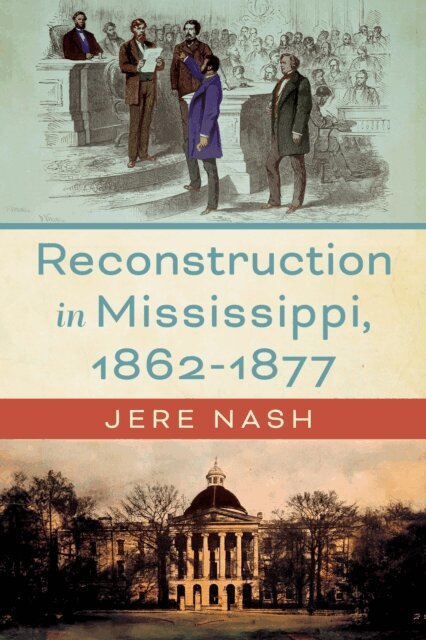 Jere Nash - Reconstruction in Mississippi, 1862-1877, E-bok