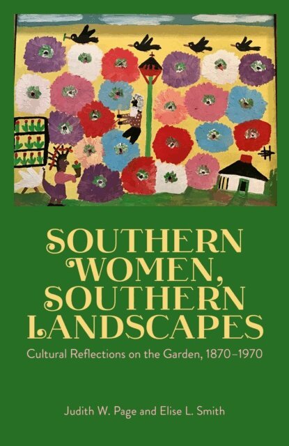 Elise L. Smith, Judith W. Page - Southern Women, Southern Landscapes, E-bok