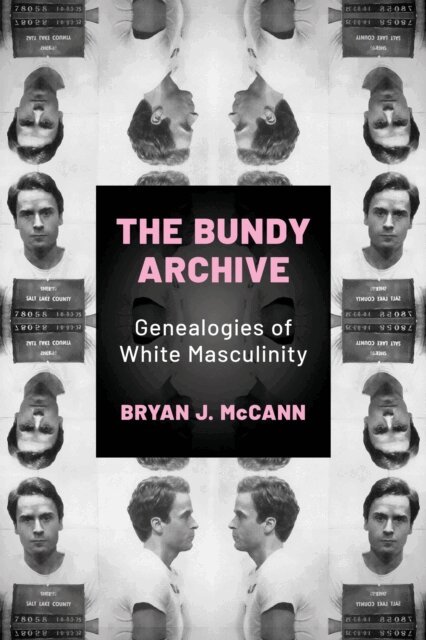 Bryan J. McCann - Bundy Archive, E-bok