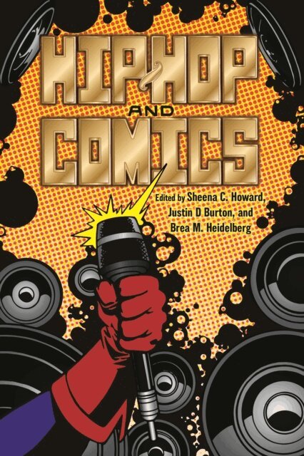 Brea M. Heidelberg, Justin D Burton, Sheena C. Howard - Hip-Hop and Comics, E-bok