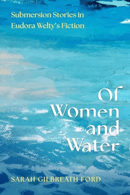 Sarah Gilbreath Ford - Of Women and Water, E-bok