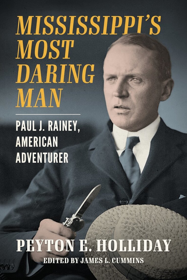 Peyton E. Holliday, James L. Cummins - Mississippi's Most Daring Man, Häftad