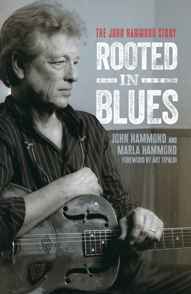 John Hammond, Marla Hammond - Rooted in Blues, Inbunden