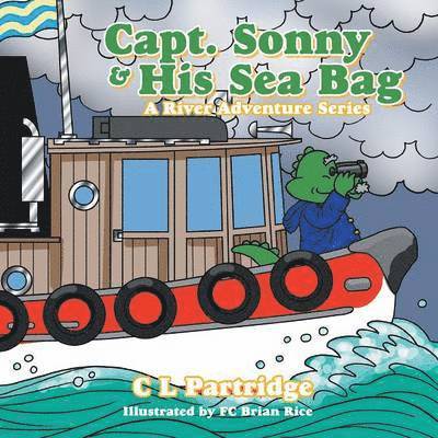 C L Partridge - Captain Sonny and His Sea Bag, Häftad. Tillgänglighet: Lägg i varukorg