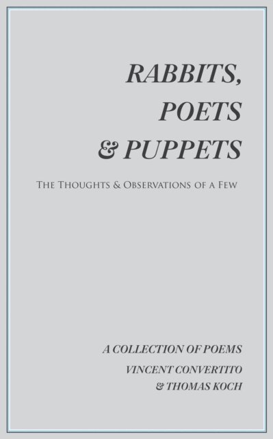 Thomas Koch, Vincent Convertito - Rabbits, Poets & Puppets, E-bok