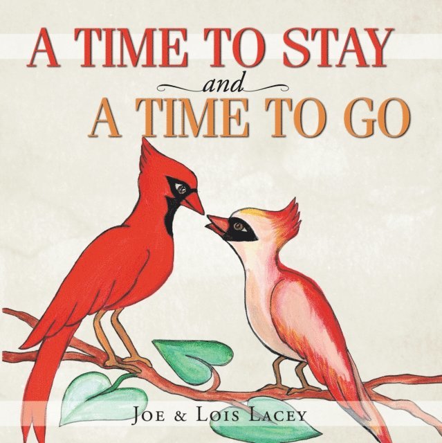Joe Lacey, Lois Lacey - Time to Stay and a Time to Go, E-bok. Tillgänglighet: Lägg i varukorg