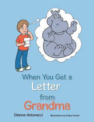 Dianna Antonacci - When You Get a Letter from Grandma, Häftad