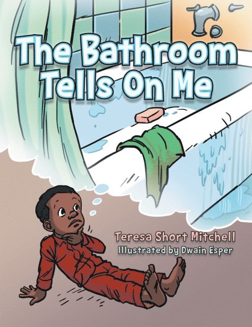 Teresa Short Mitchell - Bathroom Tells on Me, E-bok