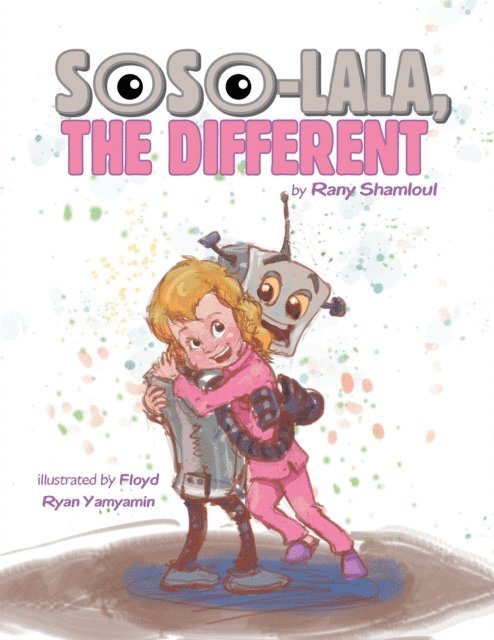 Rany Shamloul - Soso-Lala, the Different, E-bok