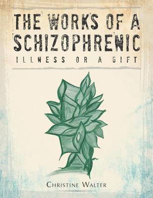 Christine Walter - Works of a Schizophrenic, Häftad