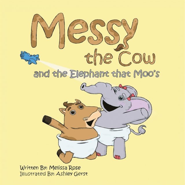 Melissa Rose - Messy the Cow and the Elephant That Moo's, E-bok. Tillgänglighet: Lägg i varukorg
