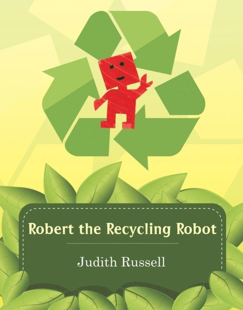 Judith Russell - Robert the Recycling Robot, E-bok