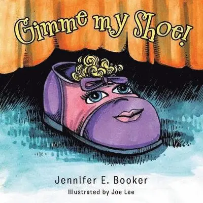 Jennifer E Booker - Gimme My Shoe!, Häftad. Tillgänglighet: Lägg i varukorg
