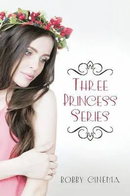 Bobby Cinema - Three Princess Series, Häftad. Tillgänglighet: Lägg i varukorg