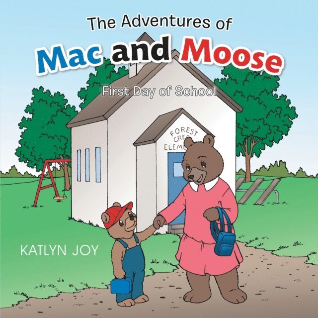 Kathy Kerber, Katlyn Joy - Adventures of Mac and Moose, E-bok