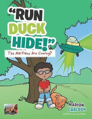 Marion Carlson - Run Duck Hide! the Martians Are Coming?, Häftad
