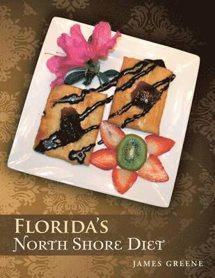 James Greene - Florida's North Shore Diet, Häftad