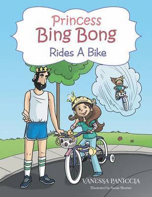 Vanessa Paniccia - Princess Bing Bong Rides a Bike, Häftad