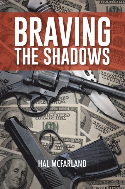 HAL MCFARLAND - Braving the Shadows, E-bok