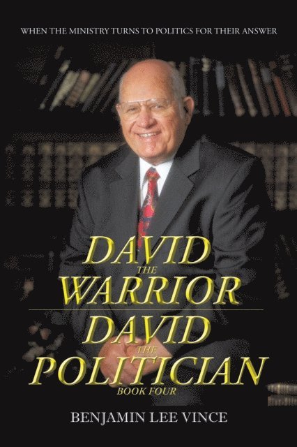 BENJAMIN LEE VINCE - David the Warrior / David the Politician, E-bok