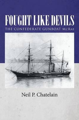 Neil P Chatelain - Fought Like Devils, Häftad