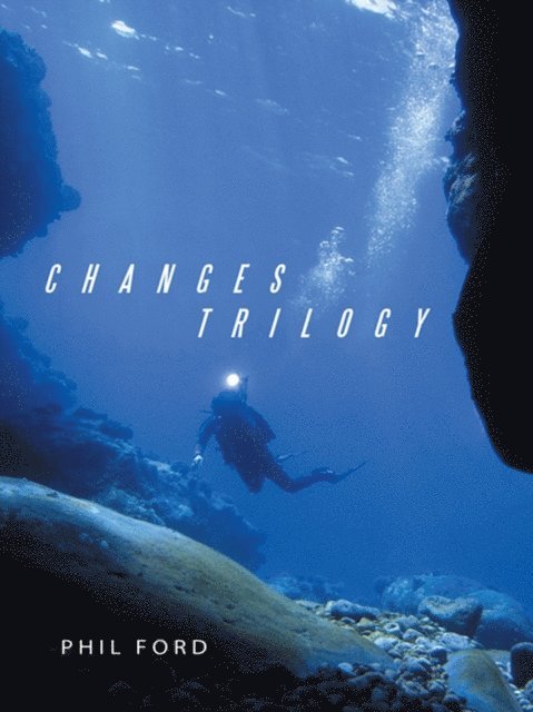 Phil Ford - Changes Trilogy, E-bok
